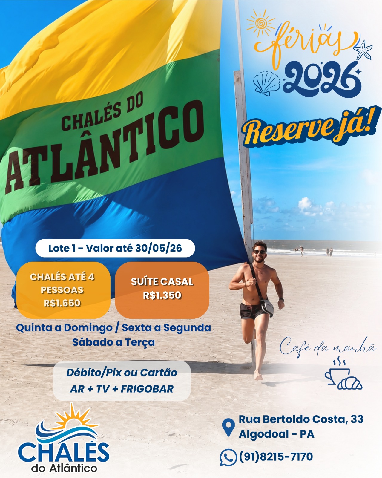 ☀️🌴 FÉRIAS 2026 EM ALGODOAL! 🌊✨
Garanta agora sua hospedagem na *Pousada Chalés do Atlântico* e viva dias inesquecíveis em um verdadeiro paraíso! 🏡💙

📢 *LOTE 1 — Valores válidos até 30/05/2026*

🏡 *Chalés para até 4 pessoas*
💰 R$ 1.650

🛏️ *Suíte casal*
💰 R$ 1.350

📅 Pacotes disponíveis:
✔️ Quinta a Domingo
✔️ Sexta a Segunda
✔️ Sábado a Terça

✅ Débito • Pix • Cartão
✅ Café da manhã incluso
✅ AR • TV • Frigobar

📲 Reserve já: (91) 8215-7170
📍 Rua Bertoldo Costa, 33 – Algodoal/PA

⚠️ Vagas limitadas! Aproveite os valores promocionais do primeiro lote e venha curtir suas férias no melhor clima de Algodoal!

#PousadaChalesDoAtlantico #Ferias2026 #Algodoal #Praia #Hospedagem #Paraiso #Viagem #Ferias #Turismo #ReserveJa